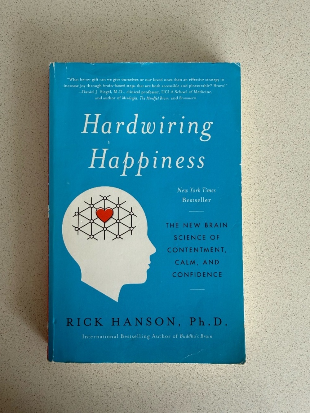 Hardwiring Happiness by Rick Hanson Ph.D. Paperback | New York Times Bestseller